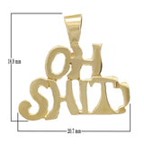 14k Yellow Gold OH SH!T! Words Charm Pendant 1.7 grams - Yellow