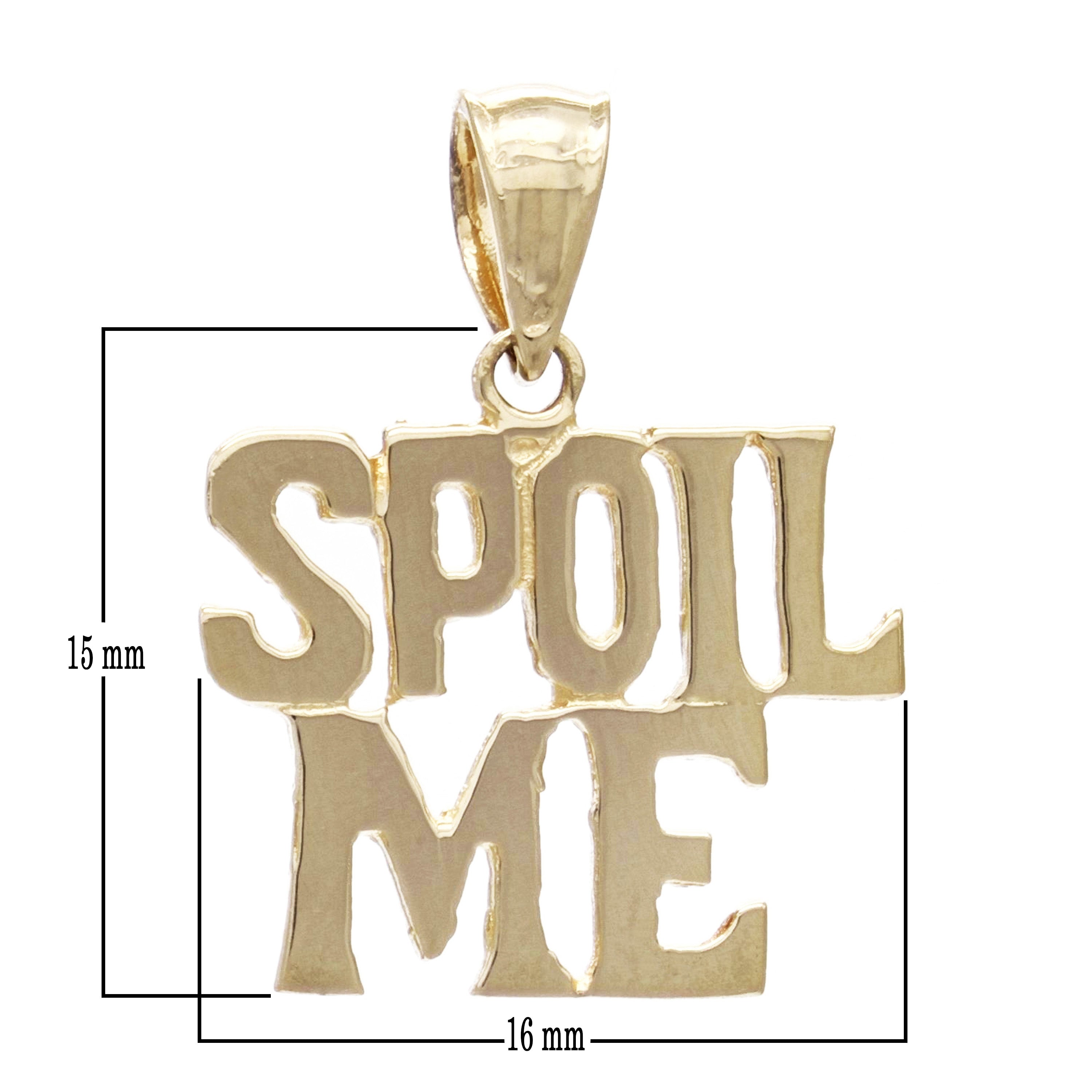 14k Yellow Gold Solid High Polished SPOIL ME Words Charm Pendant 1.3 grams - Yellow