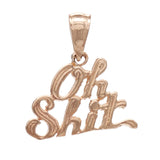 14k Rose Gold Oh Sh!t Charm Pendant 1 gram - Rose