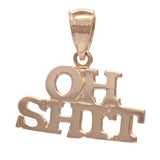 14k Yellow White or Rose Gold Oh Sh!t Charm Pendant 1.3 grams