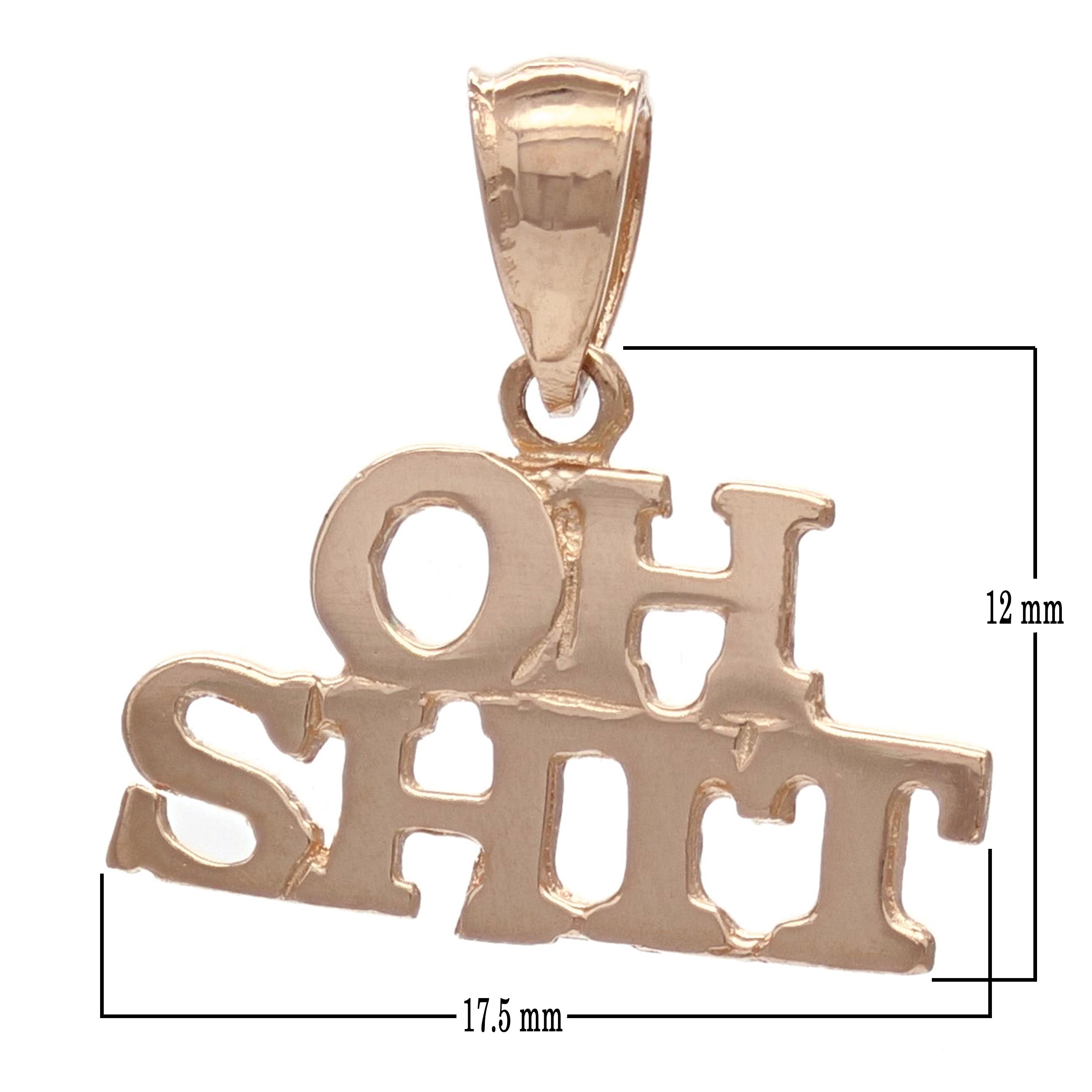 14k Yellow White or Rose Gold Oh Sh!t Charm Pendant 1.3 grams