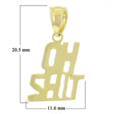 14k Yellow Gold OH SH*T Charm Pendant 1 gram