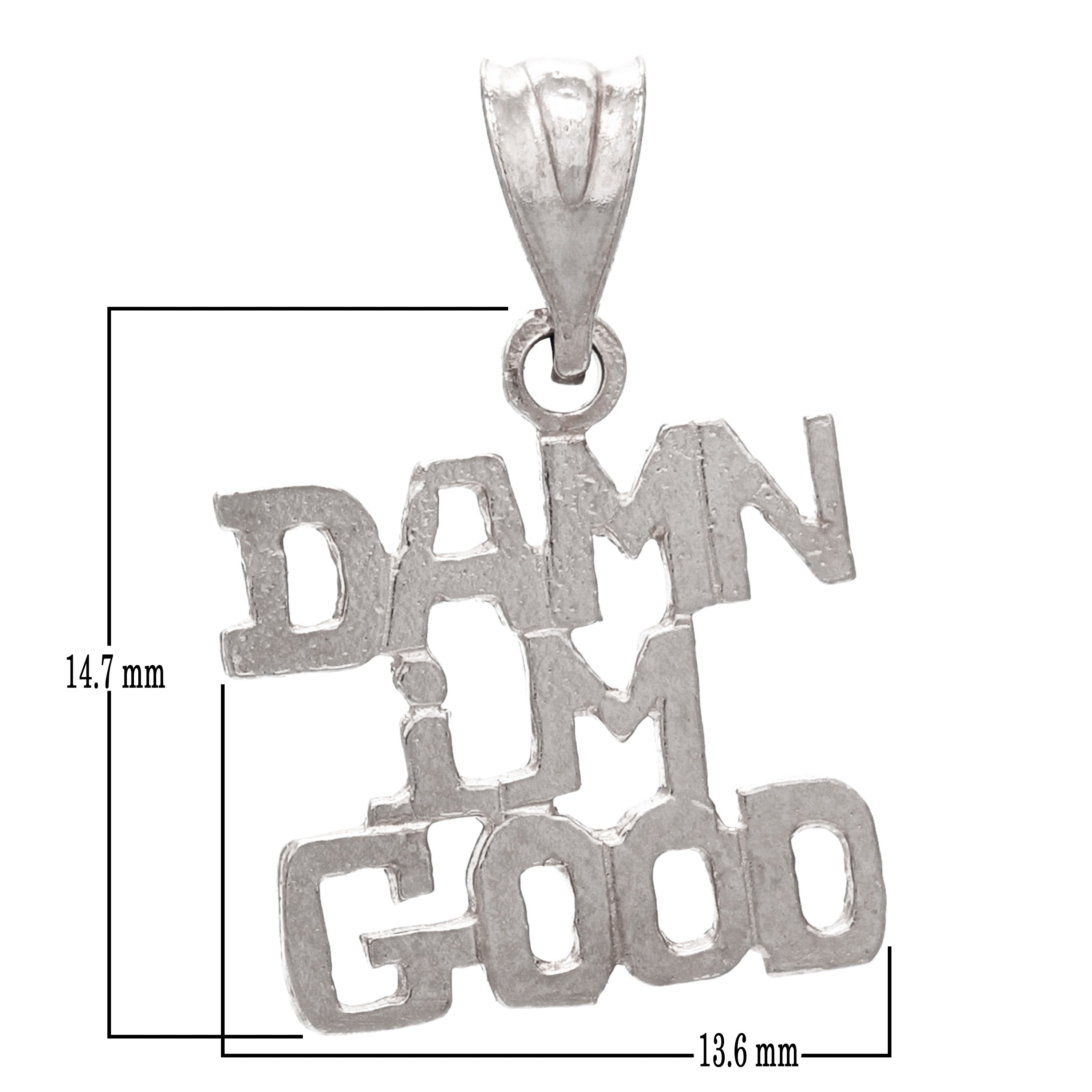 14k White Gold DAMN I'M GOOD Pendant - White